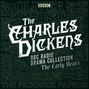Charles Dickens BBC Radio Drama Collection: The Early Years