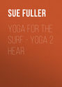 Yoga for the Surf  - Yoga 2 Hear
