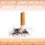 Stop Smoking and Breathe
