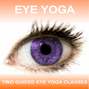 Eye Yoga - Yoga 2 Hear