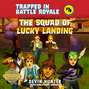 Squad of Lucky Landing