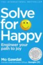 Solve For Happy. Engineer Your Path to Joy