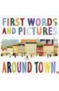 First Words & Pictures: Around Town