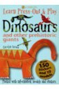 Learn, Press-Out & Play. Dinosaurs