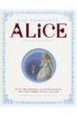 The Complete Alice: Alice's Adventures in Wonderland and Through the Looking-Glass and What Alice