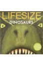 Lifesize Dinosaurs  (PB) illustr.