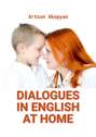 Dialogues in English at Home