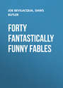 Forty Fantastically Funny Fables