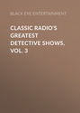 Classic Radio's Greatest Detective Shows, Vol. 3