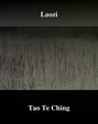 Tao Te Ching. Księga Drogi i Cnoty