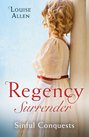 Regency Surrender: Sinful Conquests: The Many Sins of Cris de Feaux / The Unexpected Marriage of Gabriel Stone
