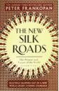 New Silk Roads The Present and Future of the World