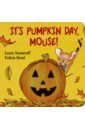 It's Pumpkin Day, Mouse! (board book)