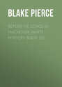 Before He Longs (A Mackenzie White Mystery-Book 10)