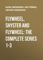 Flywheel, Shyster and Flywheel: The Complete Series 1-3