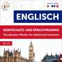 Englisch Wortschatz- und Sprachtraining. B2-C1 – Hören &amp; Lernen: English Vocabulary Master for Advanced Learners