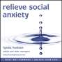 Relieve social anxiety