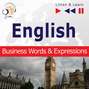 English Business Words &amp; Expressions - Listen &amp; Learn to Speak (Proficiency Level: B2-C1)