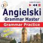 Angielski – Grammar Master: Grammar Practice. Poziom średnio zaawansowany / zaawansowany: B2-C1