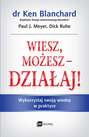 Wiesz, możesz, działaj! Wykorzystaj swoją wiedzę w praktyce