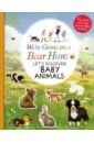 We're Going on a Bear Hunt: Let's Discover Baby Animals