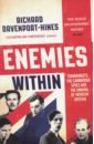 Enemies Within. Communists, the Cambridge Spies and the Making of Modern Britain