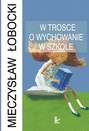 W trosce o wychowanie w szkole