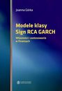 Modele klasy Sign RCA GARCH. Własności i zastosowanie w finansach