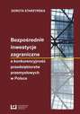 Bezpośrednie inwestycje zagraniczne a konkurencyjność przedsiębiorstw przemysłowych w Polsce