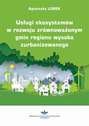 Usługi ekosystemów w rozwoju zrównoważonym gmin regionu wysoko zurbanizowanego