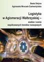 Logistyka w Aglomeracji Wałbrzyskiej – analiza i ocena współczesnych trendów rozwojowych