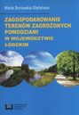 Zagospodarowanie terenów zagrożonych powodziami w województwie łódzkim