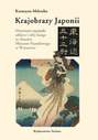 Krajobrazy Japonii. Dzrzeworyt japoński ukiyo-e i shin hanga ze zbiorów Narodowego w Warszawie
