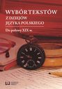 Wybór tekstów z dziejów języka polskiego