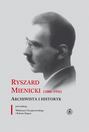 Ryszard Mienicki (1886-1956). Archiwista i historyk