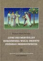 Livre des merveilles Burgundzka wizja Orientu późnego średniowiecza