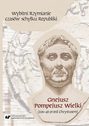 Wybitni Rzymianie czasów schyłku Republiki. Gnejusz Pompejusz Wielki (106–48 przed Chrystusem)
