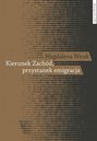 Kierunek Zachód, przystanek emigracja. Adaptacja polskich emigrantów w Austrii, Szwecji i we Włoszech od lat 80. XX w. do współczesności