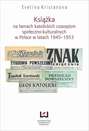 Książka na łamach katolickich czasopism społeczno-kulturalnych w Polsce w latach 1945-1953
