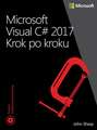 Microsoft Visual C# 2017 Krok po kroku