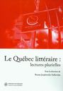 Le Quebec litteraire. Lectures plurielles