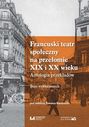 Francuski teatr społeczny na przełomie XIX i XX wieku