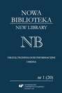 „Nowa Biblioteka. New Library. Usługi, technologie informacyjne i media” 2016, nr 1 (20): Międzynarodowe aspekty bibliotekarstwa