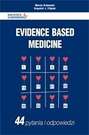 Evidence Based Medicine.  44 pytania i odpowiedzi