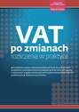 VAT po zmianach rozliczenia w praktyce