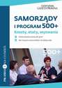 Samorządy i program 500+ Koszty, etaty, wyzwania