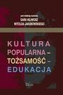 Kultura popularna - tożsamość - edukacja