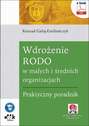 Wdrożenie RODO w małych i średnich organizacjach. Praktyczny poradnik