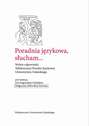 Poradnia językowa, słucham... Wybór odpowiedzi Telefonicznej Poradni Językowej Uniwersytetu Gdańskiego