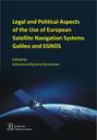 Legal And Political Aspects of The Use of European Satellite Navigation Systems Galileo and EGNOS